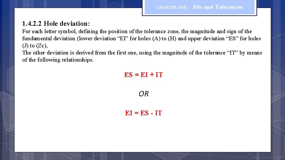 CHAPTER ONE : Fits and Tolerances 1. 4. 2. 2 Hole deviation: For each