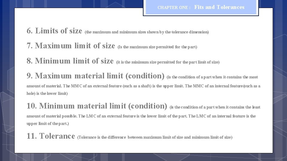 CHAPTER ONE : Fits and Tolerances 6. Limits of size (the maximum and minimum