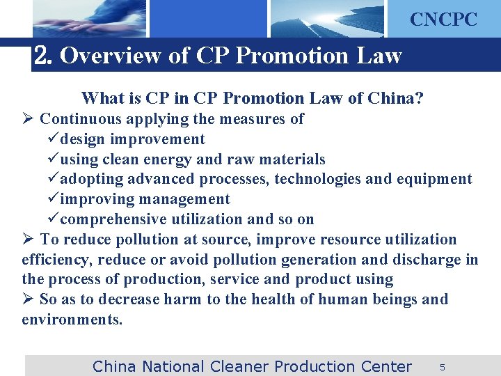 CNCPC 2. Overview of CP Promotion Law What is CP in CP Promotion Law