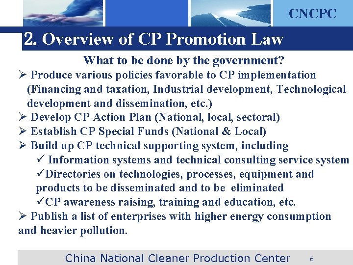 CNCPC 2. Overview of CP Promotion Law What to be done by the government?