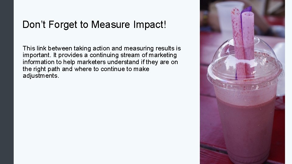 Don’t Forget to Measure Impact! This link between taking action and measuring results is