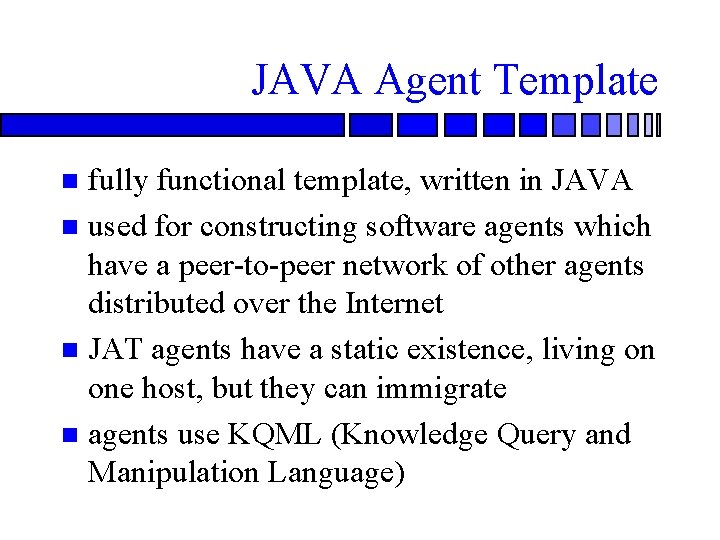 JAVA Agent Template fully functional template, written in JAVA n used for constructing software