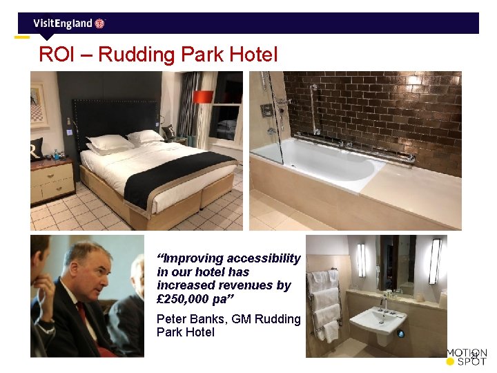 ROI – Rudding Park Hotel “Improving accessibility in our hotel has increased revenues by
