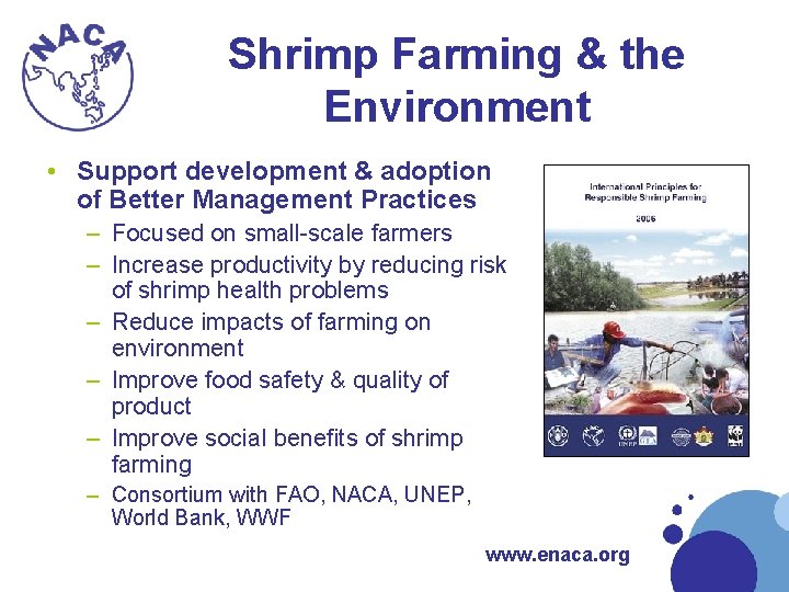Shrimp Farming & the Environment • Support development & adoption of Better Management Practices Shrimp Farming & the Environment • Support development & adoption of Better Management Practices