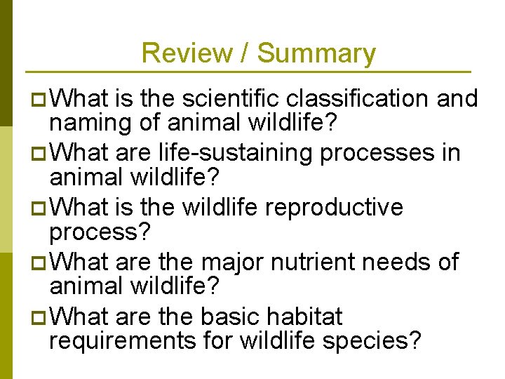 Review / Summary p What is the scientific classification and naming of animal wildlife?