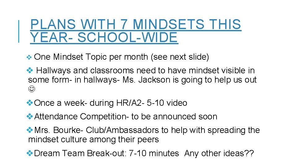 PLANS WITH 7 MINDSETS THIS YEAR- SCHOOL-WIDE v One Mindset Topic per month (see