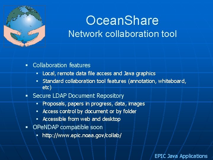 Ocean. Share Network collaboration tool § Collaboration features § Local, remote data file access