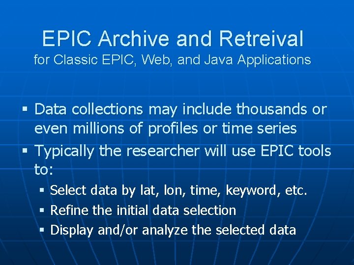 EPIC Archive and Retreival for Classic EPIC, Web, and Java Applications § Data collections