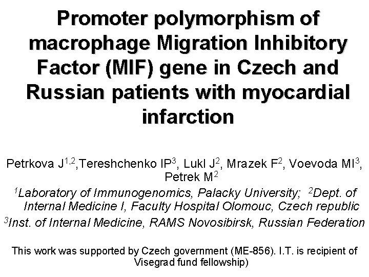 Promoter polymorphism of macrophage Migration Inhibitory Factor (MIF) gene in Czech and Russian patients