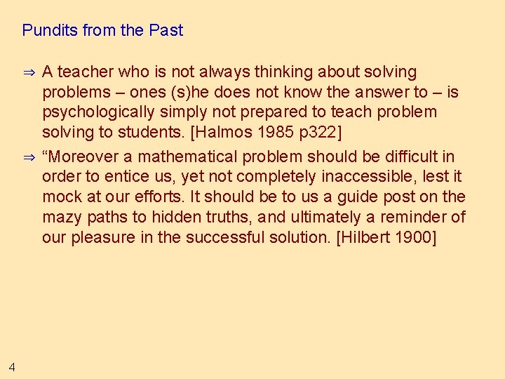 Pundits from the Past ⇒ ⇒ 4 A teacher who is not always thinking