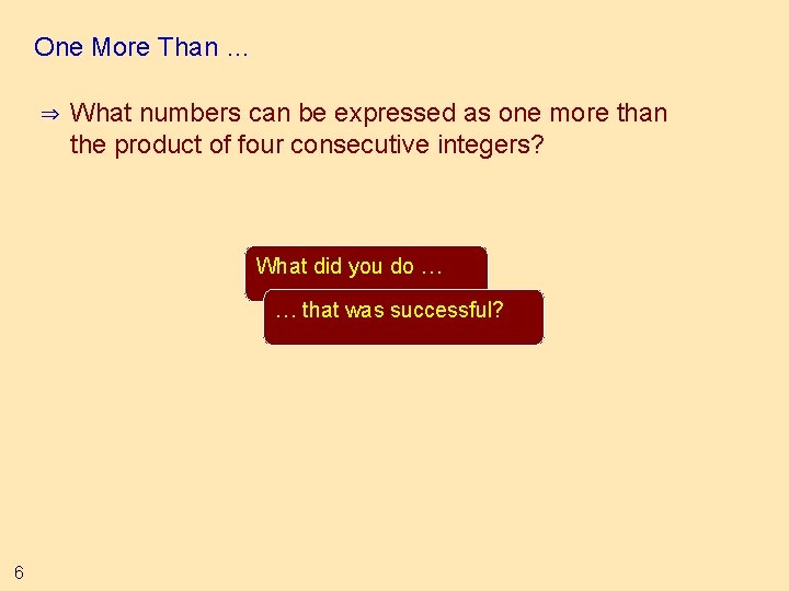One More Than … ⇒ What numbers can be expressed as one more than