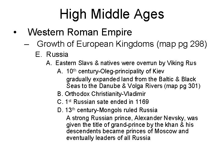 High Middle Ages • Western Roman Empire – Growth of European Kingdoms (map pg High Middle Ages • Western Roman Empire – Growth of European Kingdoms (map pg
