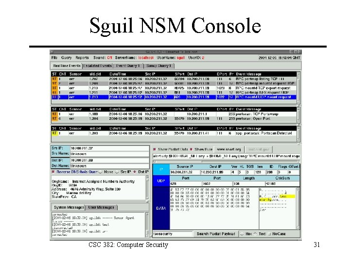 Sguil NSM Console CSC 382: Computer Security 31 