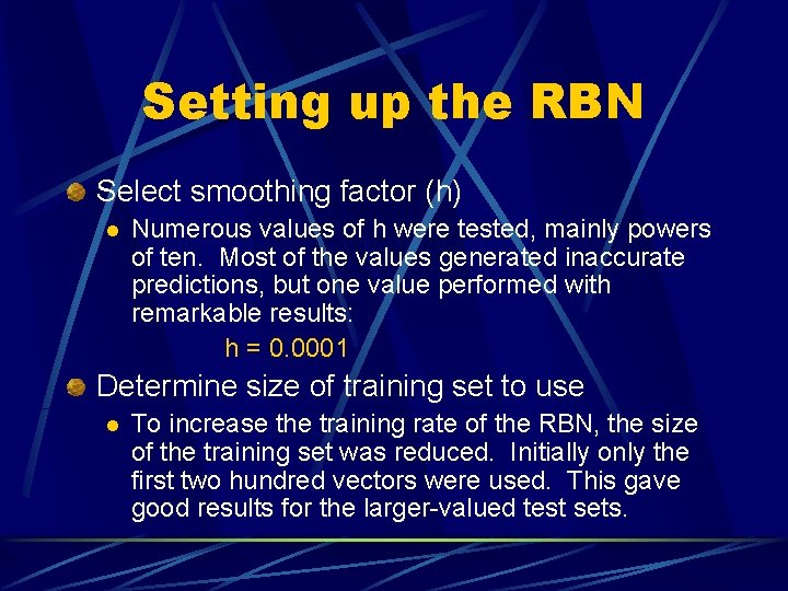 Setting up the RBN Select smoothing factor (h) l Numerous values of h were