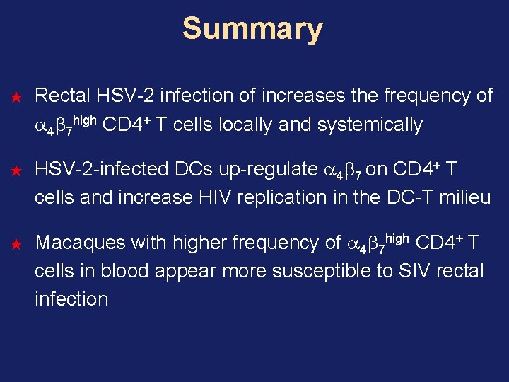 Summary ★ ★ ★ Rectal HSV-2 infection of increases the frequency of 4 7 Summary ★ ★ ★ Rectal HSV-2 infection of increases the frequency of 4 7