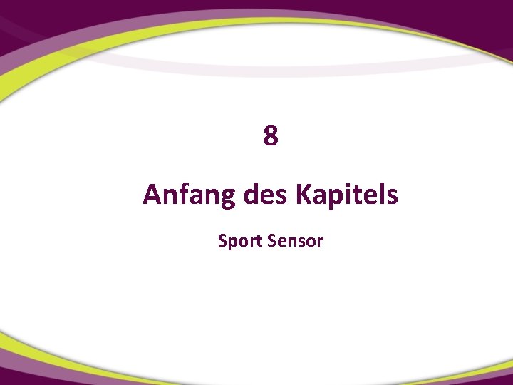 8 Anfang des Kapitels Sport Sensor 