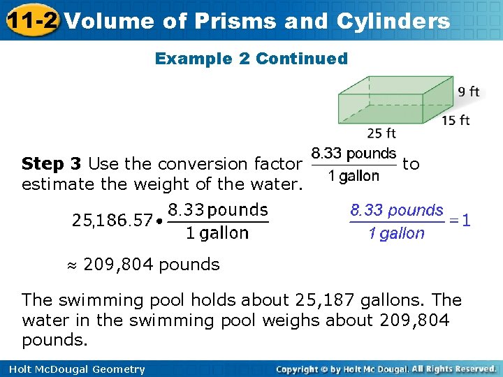 11 -2 Volume of Prisms and Cylinders Example 2 Continued Step 3 Use the