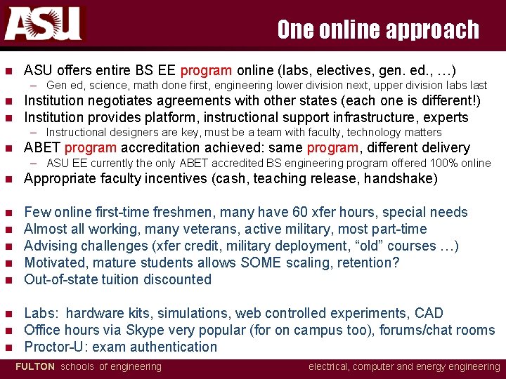 One online approach n ASU offers entire BS EE program online (labs, electives, gen.