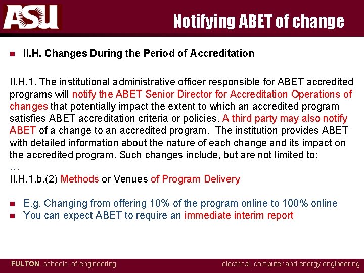 Notifying ABET of change n II. H. Changes During the Period of Accreditation II.