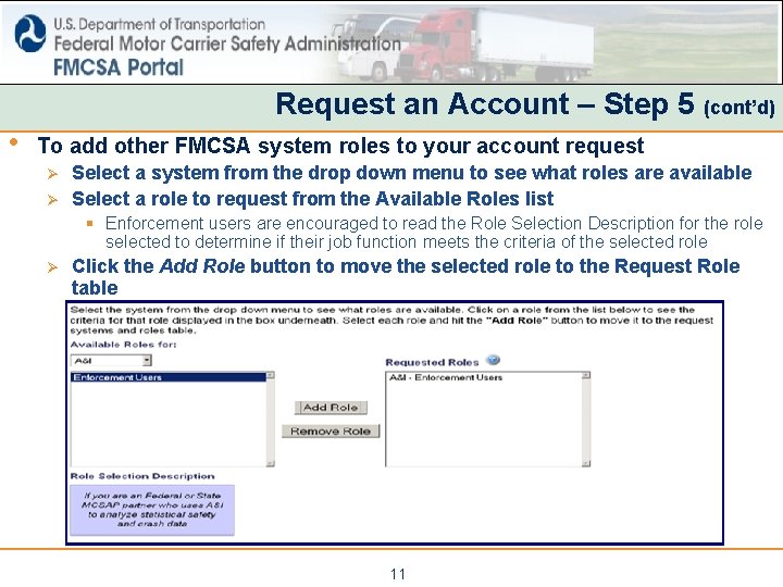 Request an Account – Step 5 (cont’d) • To add other FMCSA system roles