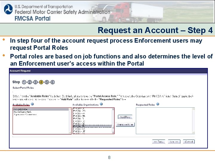  • • Request an Account – Step 4 In step four of the