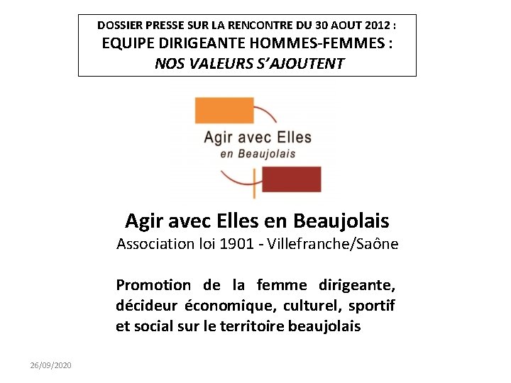 DOSSIER PRESSE SUR LA RENCONTRE DU 30 AOUT 2012 : EQUIPE DIRIGEANTE HOMMES-FEMMES :