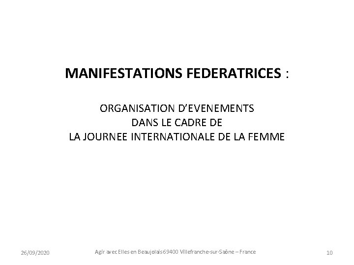 MANIFESTATIONS FEDERATRICES : ORGANISATION D’EVENEMENTS DANS LE CADRE DE LA JOURNEE INTERNATIONALE DE LA