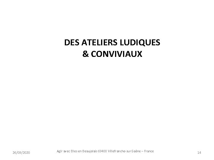 DES ATELIERS LUDIQUES & CONVIVIAUX 26/09/2020 Agir avec Elles en Beaujolais 69400 Villefranche-sur-Saône –