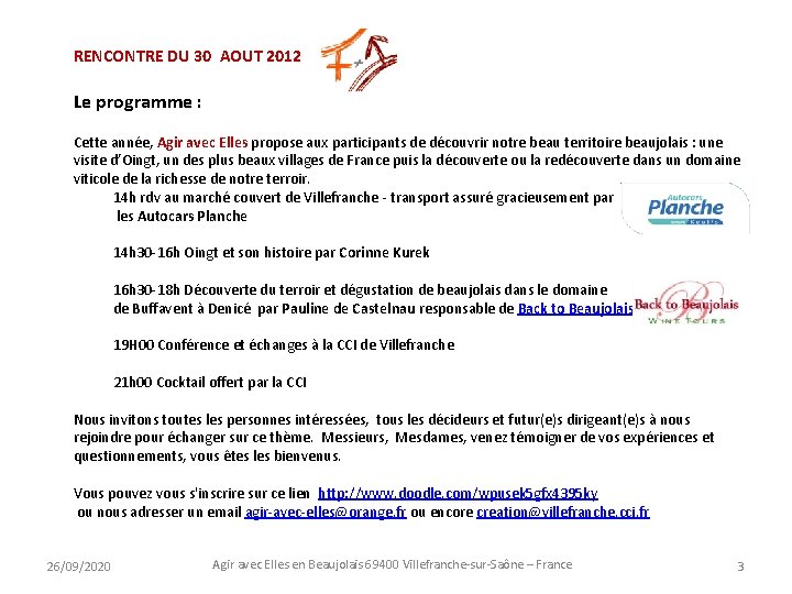 RENCONTRE DU 30 AOUT 2012 Le programme : Cette année, Agir avec Elles propose