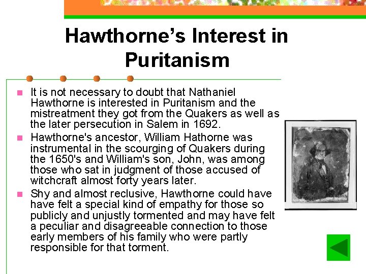Hawthorne’s Interest in Puritanism n n n It is not necessary to doubt that Hawthorne’s Interest in Puritanism n n n It is not necessary to doubt that