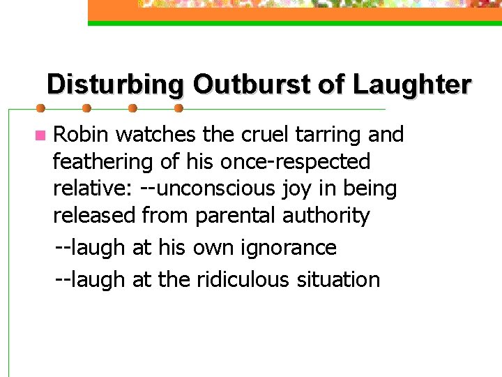Disturbing Outburst of Laughter n Robin watches the cruel tarring and feathering of his Disturbing Outburst of Laughter n Robin watches the cruel tarring and feathering of his