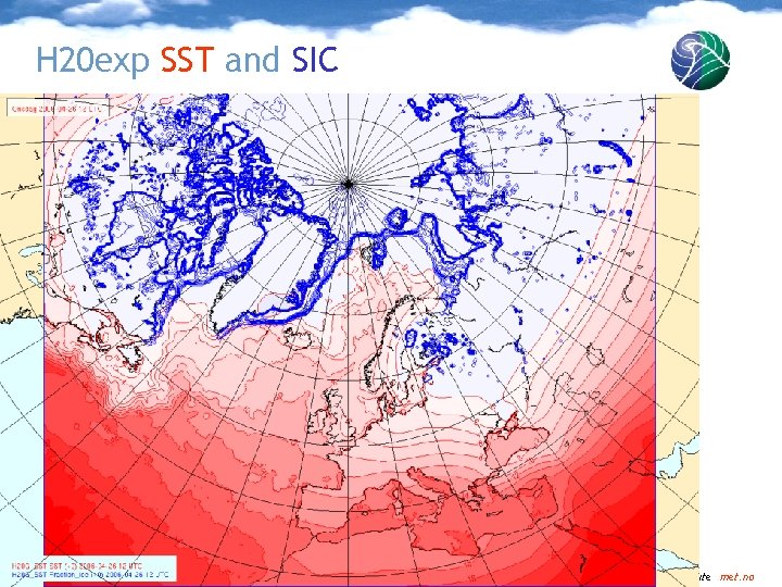 H 20 exp SST and SIC Norwegian Meteorological Institute met. no 