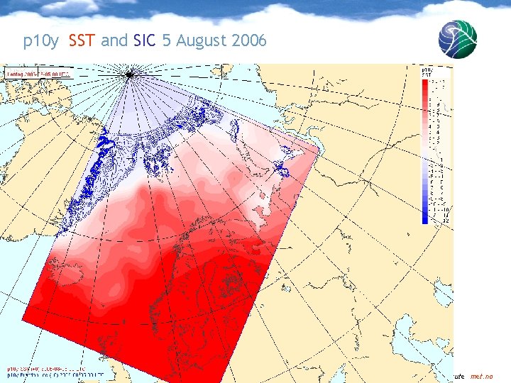 p 10 y SST and SIC 5 August 2006 Norwegian Meteorological Institute met. no