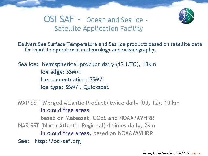 OSI SAF - Ocean and Sea Ice – Satellite Application Facility Delivers Sea Surface
