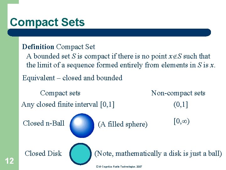 Compact Sets Definition Compact Set A bounded set S is compact if there is