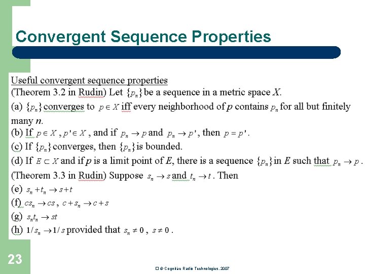 Convergent Sequence Properties 23 � © Cognitive Radio Technologies, 2007 