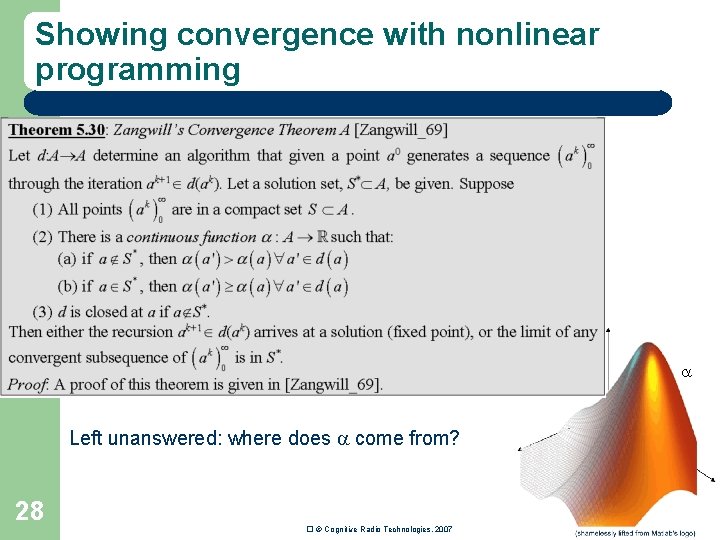 Showing convergence with nonlinear programming Left unanswered: where does come from? 28 � ©