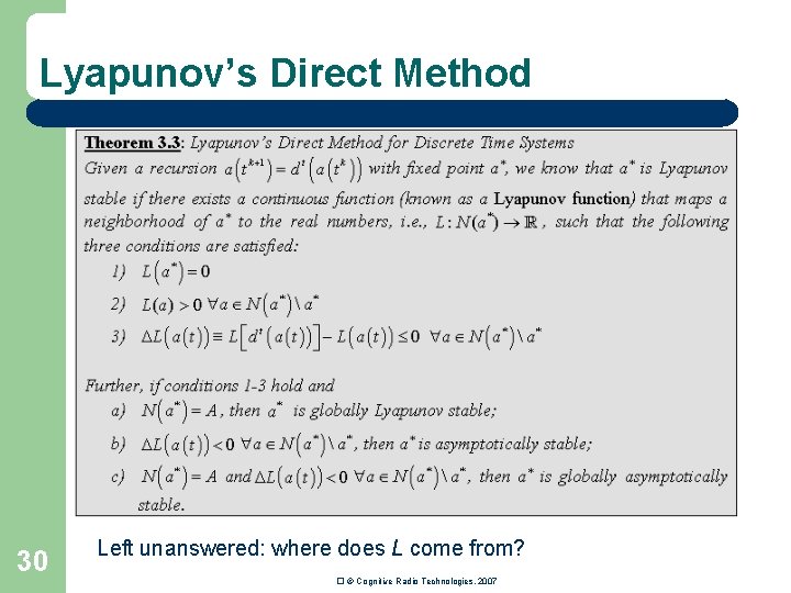 Lyapunov’s Direct Method 30 Left unanswered: where does L come from? � © Cognitive