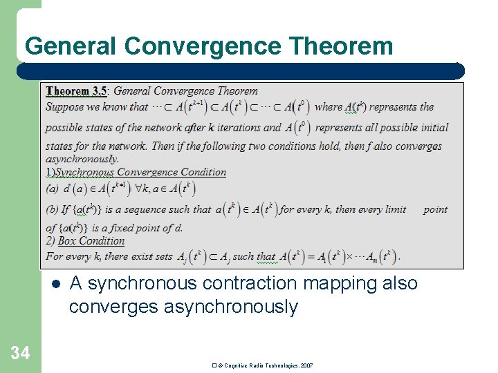 General Convergence Theorem l 34 A synchronous contraction mapping also converges asynchronously � ©