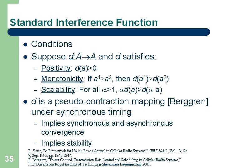 Standard Interference Function l l Conditions Suppose d: A A and d satisfies: –