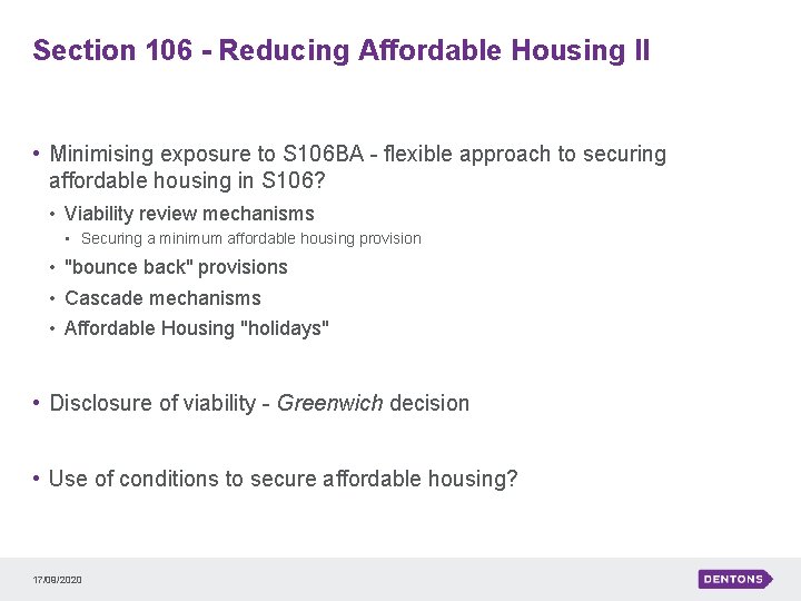 Section 106 - Reducing Affordable Housing II • Minimising exposure to S 106 BA