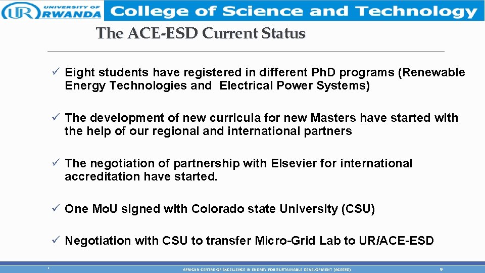 The ACE-ESD Current Status ü Eight students have registered in different Ph. D programs