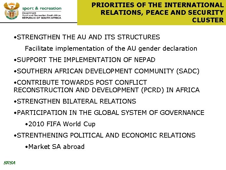 PRIORITIES OF THE INTERNATIONAL RELATIONS, PEACE AND SECURITY CLUSTER • STRENGTHEN THE AU AND