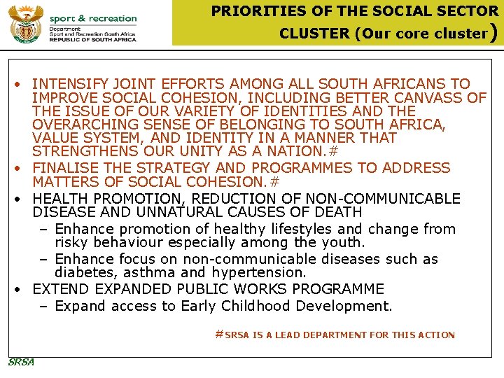 PRIORITIES OF THE SOCIAL SECTOR CLUSTER (Our core cluster) • INTENSIFY JOINT EFFORTS AMONG