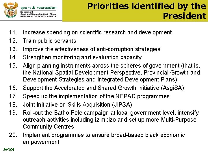 Priorities identified by the President 11. 12. 13. 14. 15. 16. 17. 18. 19.