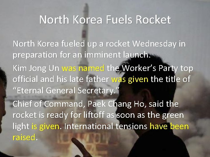 North Korea Fuels Rocket North Korea fueled up a rocket Wednesday in preparation for