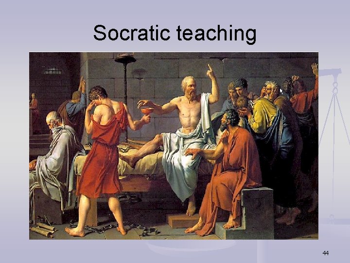 Socratic teaching 44 