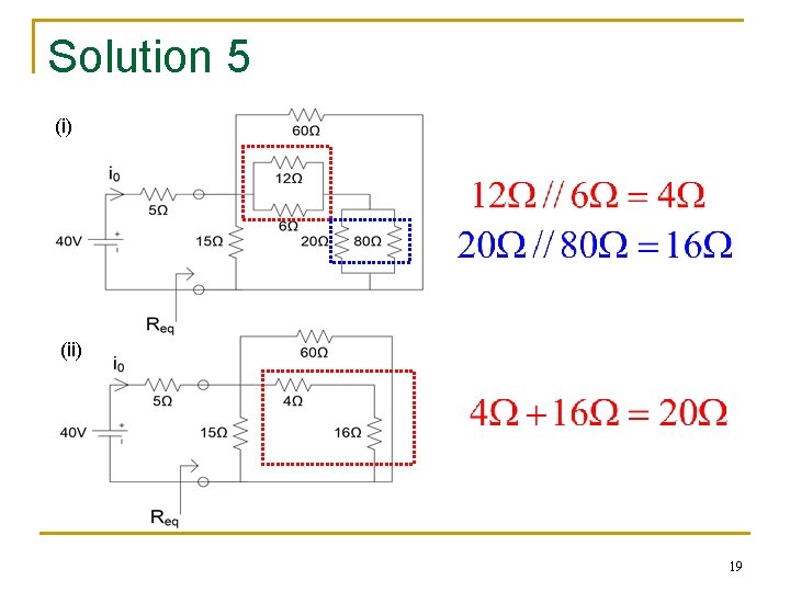 Solution 5 (i) (ii) 19 