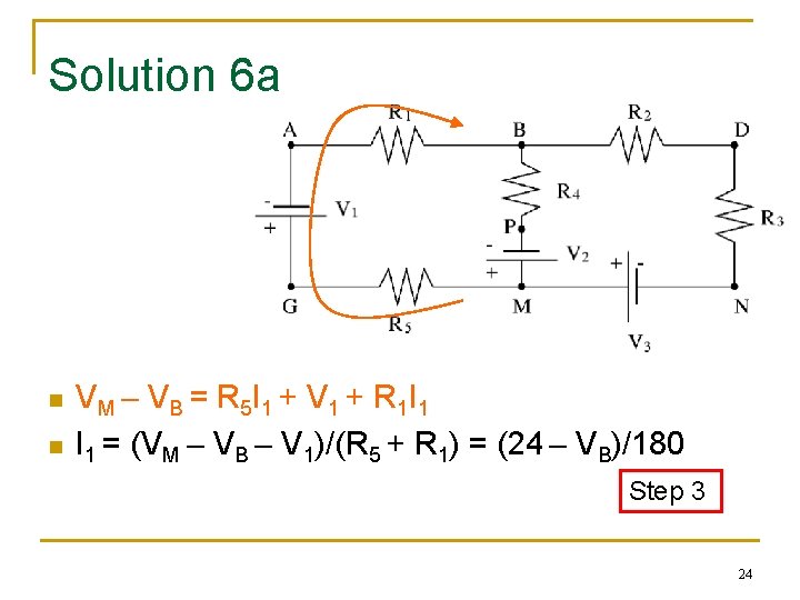 Solution 6 a n n V M – V B = R 5 I