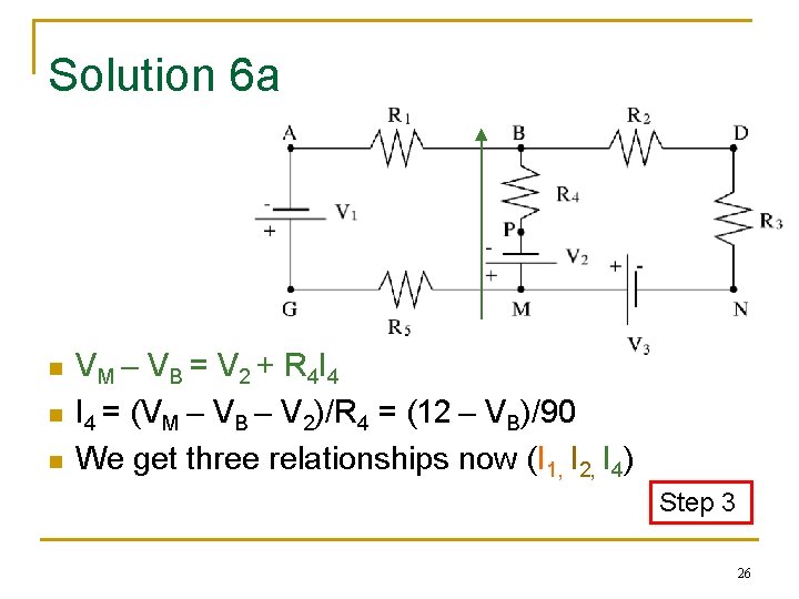 Solution 6 a n n n V M – V B = V 2